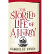 The Storied Life of A. J. Fikry - Gabrielle Zevin