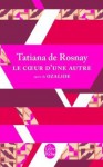 Le Coeur d'une autre, suivi de Ozalide - Tatiana de Rosnay