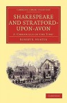Shakespeare and Stratford-Upon-Avon: A 'Chronicle of the Time' - Robert Hunter