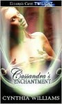 Cassandra's Enchantment - Cynthia Williams