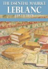 The Essential Maurice LeBlanc Collection - Maurice Leblanc