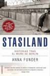 Stasiland: Historias tras el muro de Berlín (Spanish Edition) - Anna Funder, Julia Osuna Aguilar