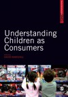 Understanding Children as Consumers - Dave Marshall