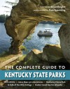 The Complete Guide to Kentucky State Parks - Susan Reigler, Pam Spaulding