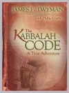 The Kabbalah Code: A True Adventure - James Twyman