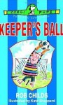 Keeper's Ball - Rob Childs, Kate Sheppard
