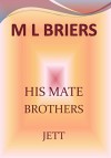 His Mate- Brothers- Jett- Book Two of Wynn and Clancy (Lycan Romance) - M L Briers
