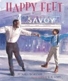Happy Feet: The Savoy Ballroom Lindy Hoppers and Me - Richard Michelson