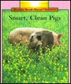 Smart, Clean Pigs - Allan Fowler