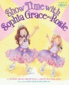 Show Time With Sophia Grace and Rosie - Sophia Grace Brownlee, Rosie McClelland, Shelagh McNicholas