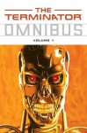 The Terminator Omnibus Volume 1 - James Robinson, John Arcudi, Ian Edginton, Chris Warner, Matt Wagner, Paul Gulacy, Vince Giarrano, Paul Guinan, Karl Kesel, Chris Chalenor, Greg Wright, Steve Buccellato