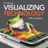 Visualizing Technology, Complete with Student CD - Debra Geoghan