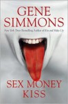 Sex Money Kiss [With Enclosed in a Special Edition Lunch Box] - Gene Simmons