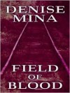 Field Of Blood - Denise Mina