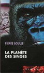 La planète des singes - Pierre Boulle