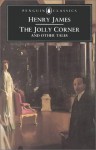 The Jolly Corner and Other Tales (Penguin Classics) - Henry James, Roger Gard