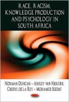 Race, Racism, Knowledge Production and Psychology in South Africa - Norman Duncan