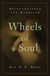 Wheels of a Soul: Reincarnation and Kabbalah - Philip S. Berg