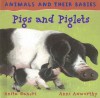 Pigs and Piglets - Anita Ganeri, Ann Axworthy