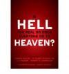 Is Hell for Real or Does Everyone Go to Heaven? - Christopher W. Morgan, Timothy Keller, R. Albert Mohler Jr., J.I. Packer, Robert W. Yarbrough, Robert A. Peterson
