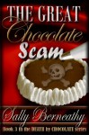 The Great Chocolate Scam - Sally Berneathy