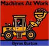 Machines at Work - Byron Barton