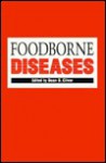 Foodborne Diseases - Dean O. Cliver, Steve Taylor
