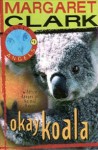 Okay Koala - Margaret Clark, Melissa Eccleston