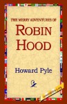 The Merry Adventures of Robin Hood - Howard Pyle