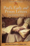 Paul's Early and Prison Letters: 1 & 2 Thessalonians, Philippians, Colossians, Ephesians, Philemon - William Anderson
