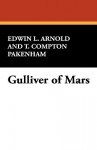 Gulliver of Mars - Edwin Lester Arnold, T. Compton Pakenham