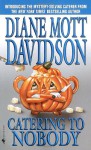 Catering to Nobody (Goldy Bear Culinary Mystery, Book 1) - Diane Mott Davidson