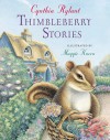 Thimbleberry Stories - Cynthia Rylant, Maggie Kneen
