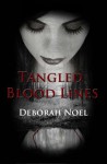 Tangled Blood Lines - Deborah Noel