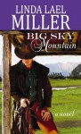 Big Sky Mountain (Swoon-Worthy Cowboys, #2) - Linda Lael Miller