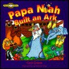 Papa Noah Built an Ark - Carol Greene