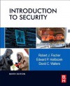Introduction to Security - Robert Fischer, Edward Halibozek, Gion Green