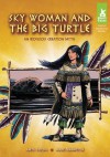 Sky Woman and the Big Turtle: An Iroquois Creation Myth - Anita Yasuda, Mark Pennington