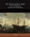 By England's Aid or the Freeing of the Netherlands - G.A. Henty