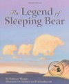 The Legend of Sleeping Bear - Kathy-Jo Wargin