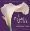 I Promise Myself: Making a Commitment to Yourself and Your Dreams - Patricia Lynn Reilly, Sabrina Ward Harrison