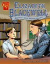 Elizabeth Blackwell: America's First Woman Doctor - Trina Robbins, Cynthia Martin, Anne Timmons