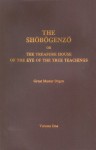 The Shobogenzo or The Treasure House of the Eye of the True Treachings - Dōgen