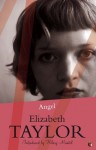 Angel (VMC) - Elizabeth Taylor, Hilary Mantel