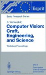 Computer Vision: Craft, Engineering, and Science: Workshop Proceedings, Killarney, Ireland, September 9/10, 1991 (ESPRIT Basic Research Series) - David Vernon