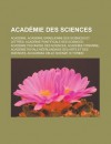 Academie Des Sciences: Academie, Academie Israelienne Des Sciences Et Lettres, Academie Pontificale Des Sciences, Academie Polonaise Des Sciences, Academie Frisonne, Academie Royale Neerlandaise Des Arts Et Des Sciences - Source Wikipedia, Livres Groupe