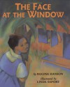The Face at the Window - Regina Hanson, Linda Saport
