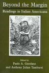 Beyond The Margin: Readings In Italian Americana - Paolo A. Giordano, Anthony Julian Tamburri