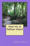 Meet Me at Oakham Mount - Melanie Schertz, Pat Weston