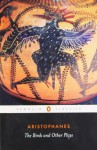 The Birds and Other Plays - Aristophanes, David B. Barrett, Alan Sommerstein
